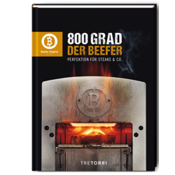 800 GRAD - DER BEEFER - Perfektion für Steaks